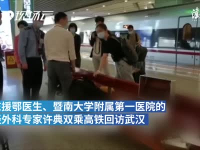 援鄂医生回访武汉，在高铁站救了一名突发疾病旅客
